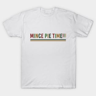 Mince Pie time T-Shirt